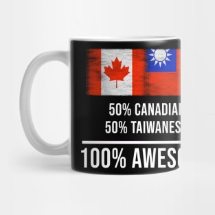 50% Canadian 50% Taiwanese 100% Awesome - Gift for Taiwanese Heritage From Taiwan Mug